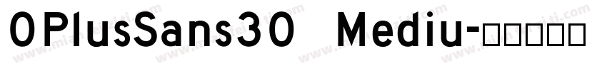 OPlusSans30 Mediu字体转换